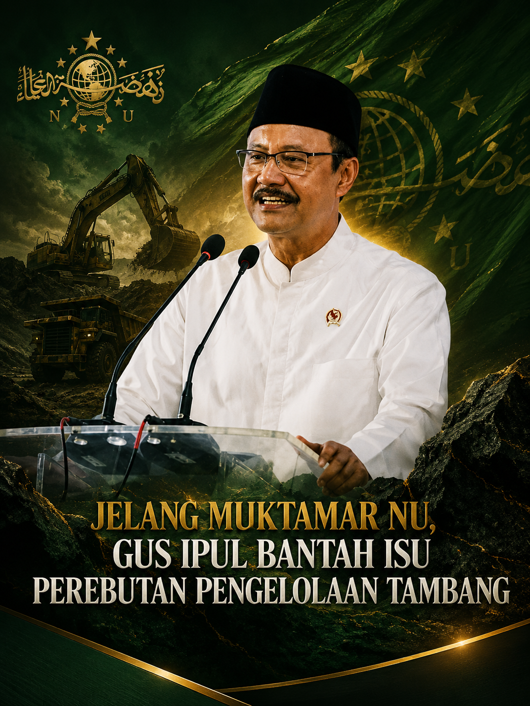 Jelang Muktamar NU, Gus Ipul Bantah Isu Perebutan Pengelolaan Tambang